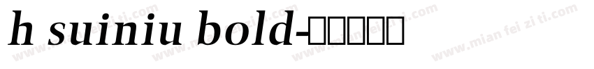 h suiniu bold字体转换